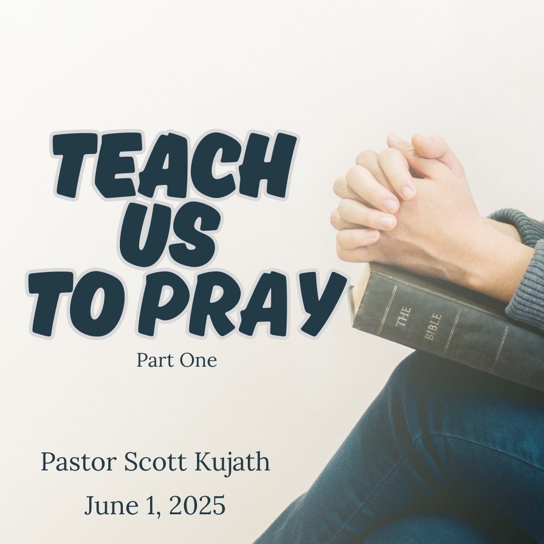 Teach Us to Pray, Part One