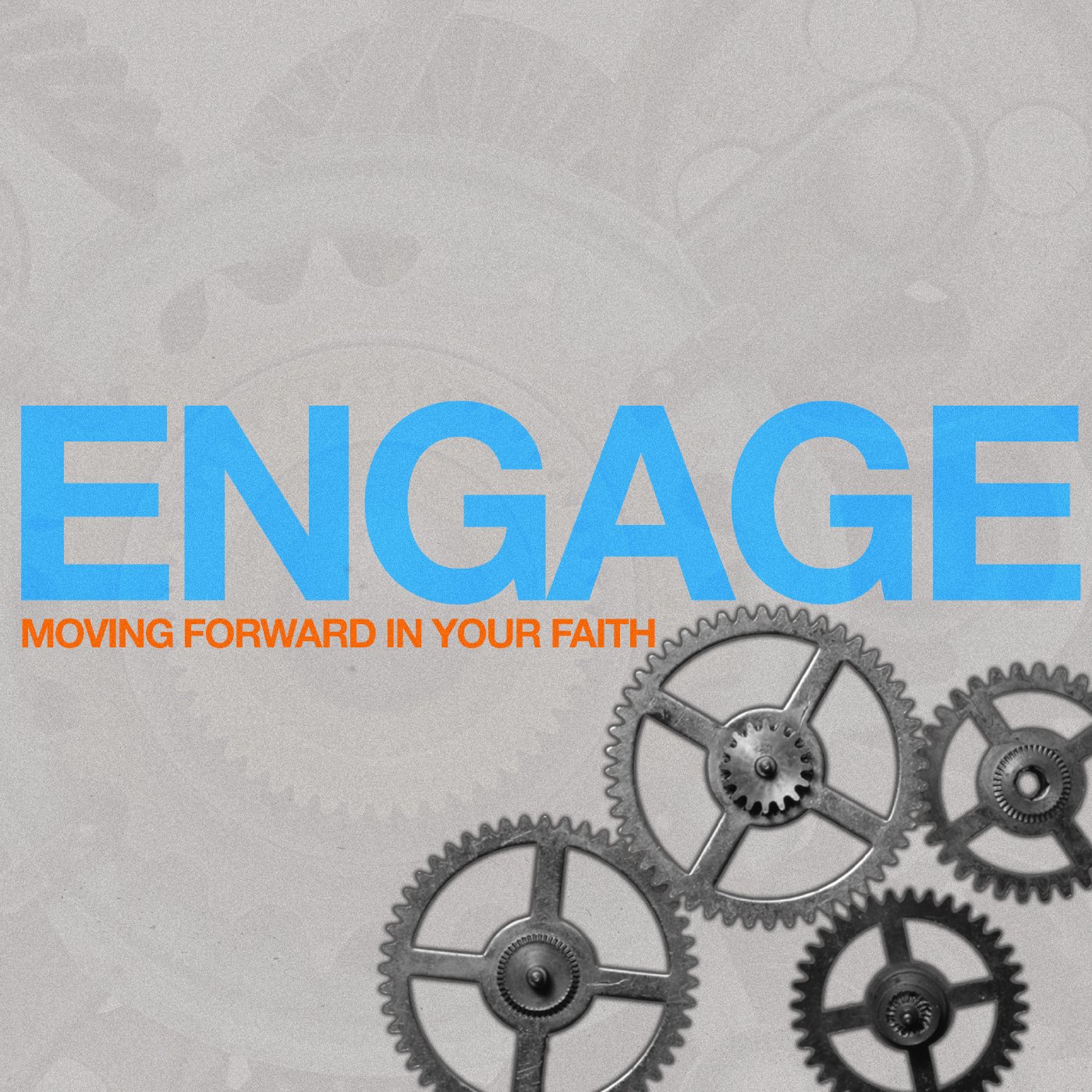 Engage: Move Forward in Your Faith | Become A Hero Maker!