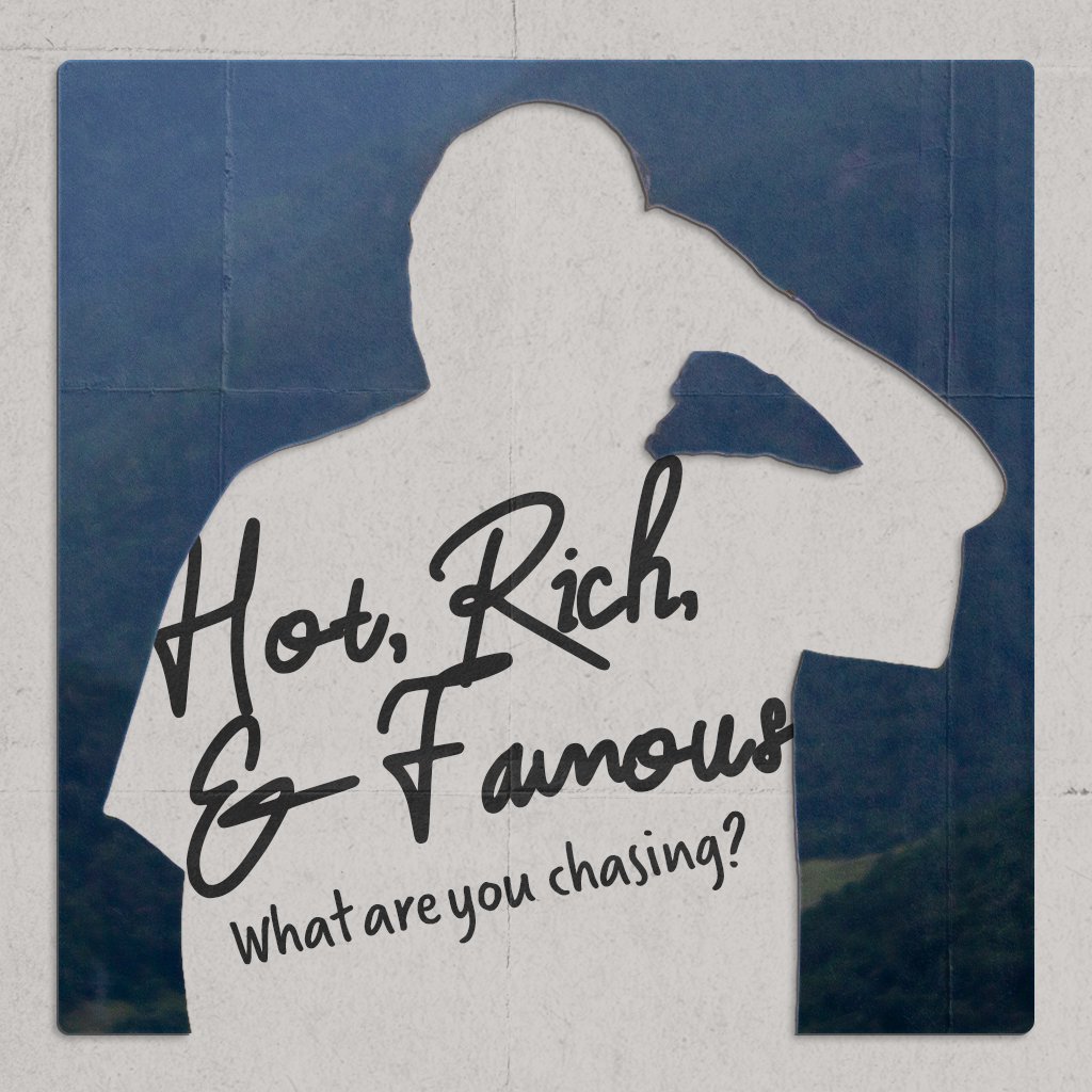 Hot, Rich, and Famous