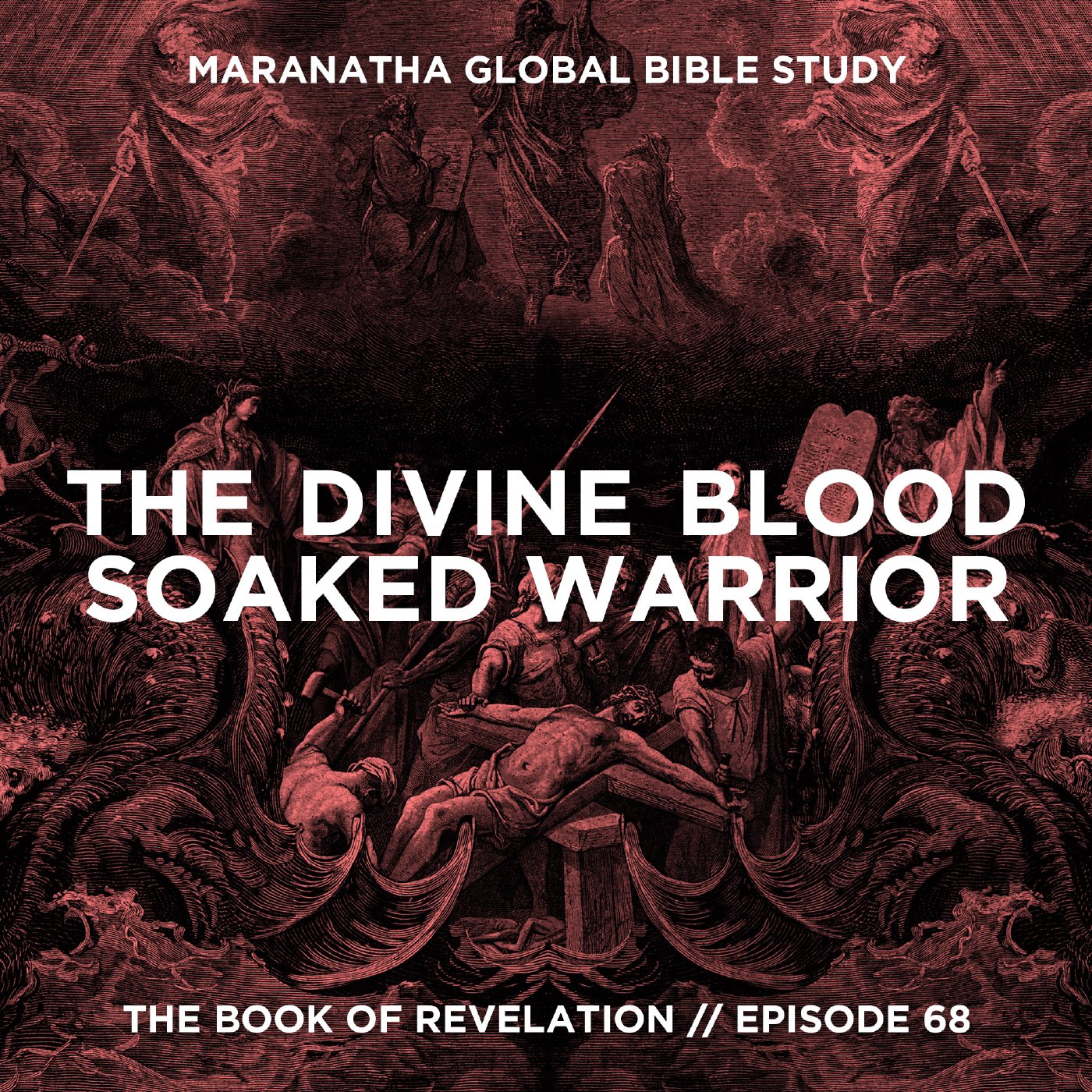 The Divine Blood Soaked Warrior // THE BOOK OF REVELATION with JOEL RICHARDSON