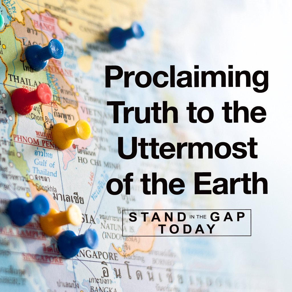 9/30/22 - Proclaiming Truth to the Uttermost Parts of the Earth