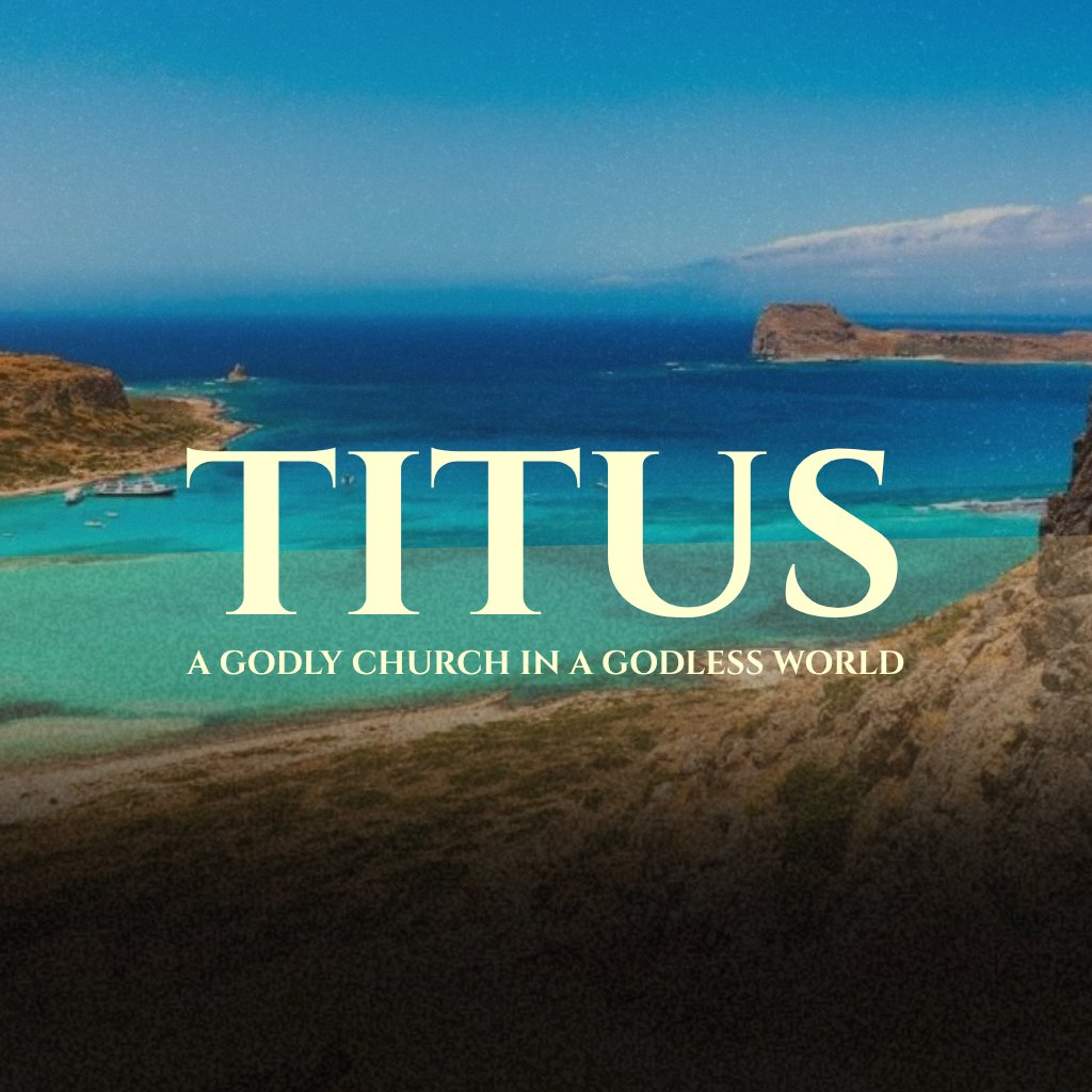 "Godly Church Leadership" // Titus 1:5-16