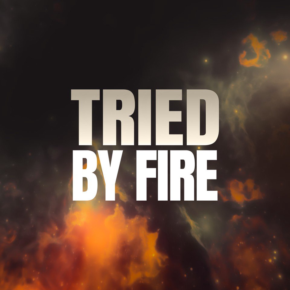 Tried By Fire