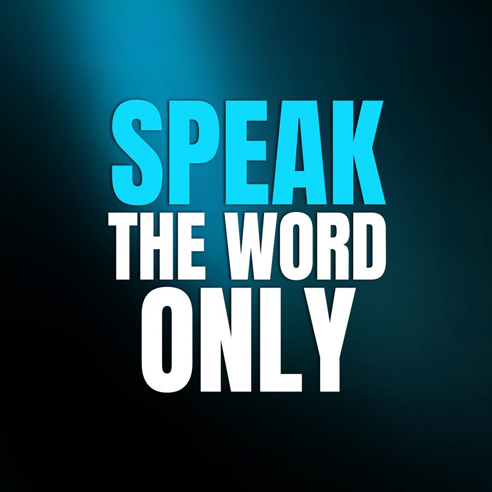 Speak the Word Only