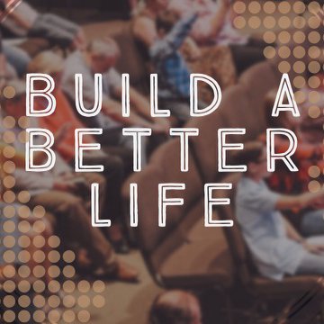 Build a Better Life episode artwork