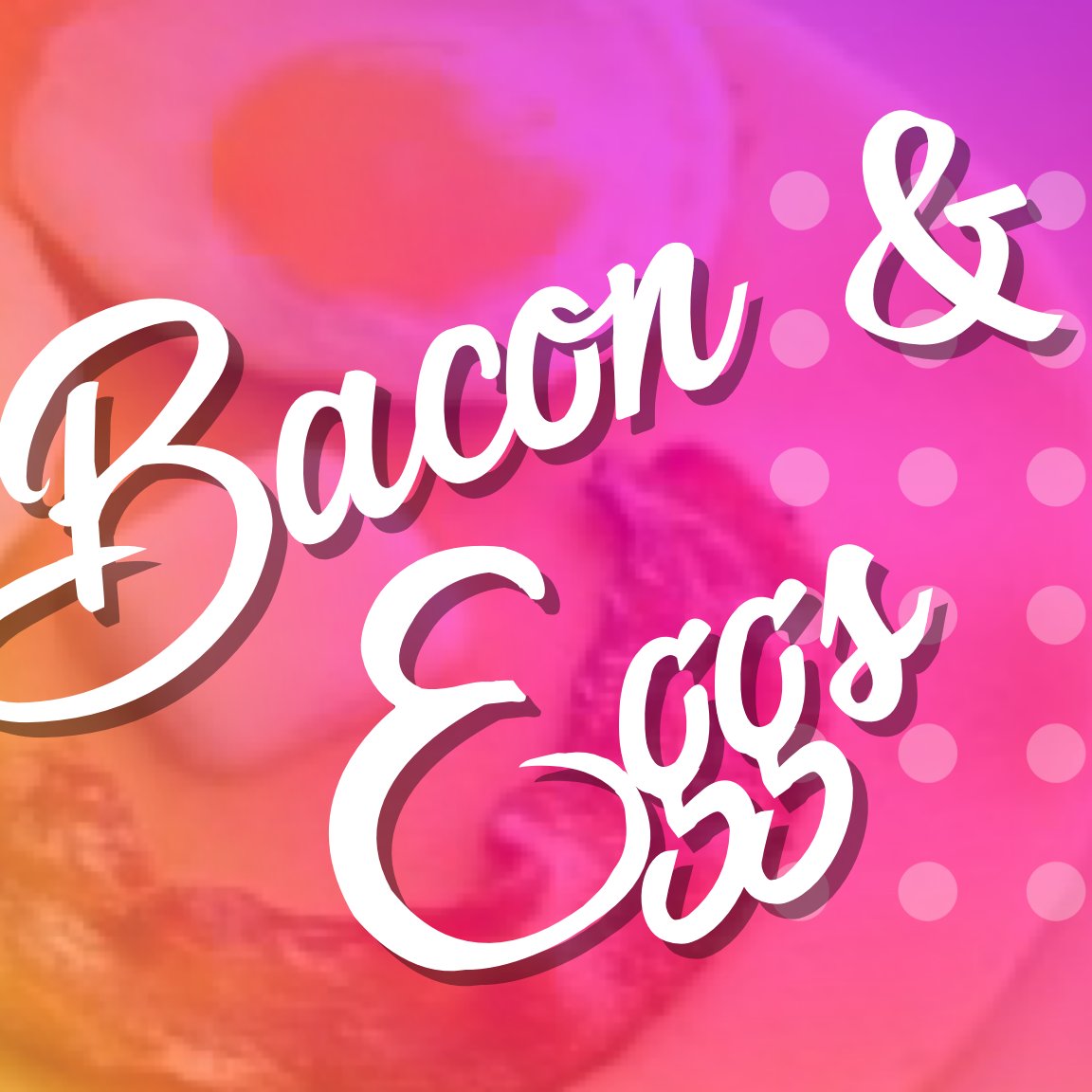 Like Bacon & Eggs   2/16/20 episode artwork