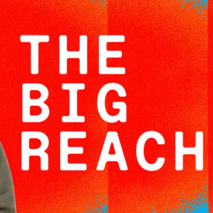 The Big Reach
