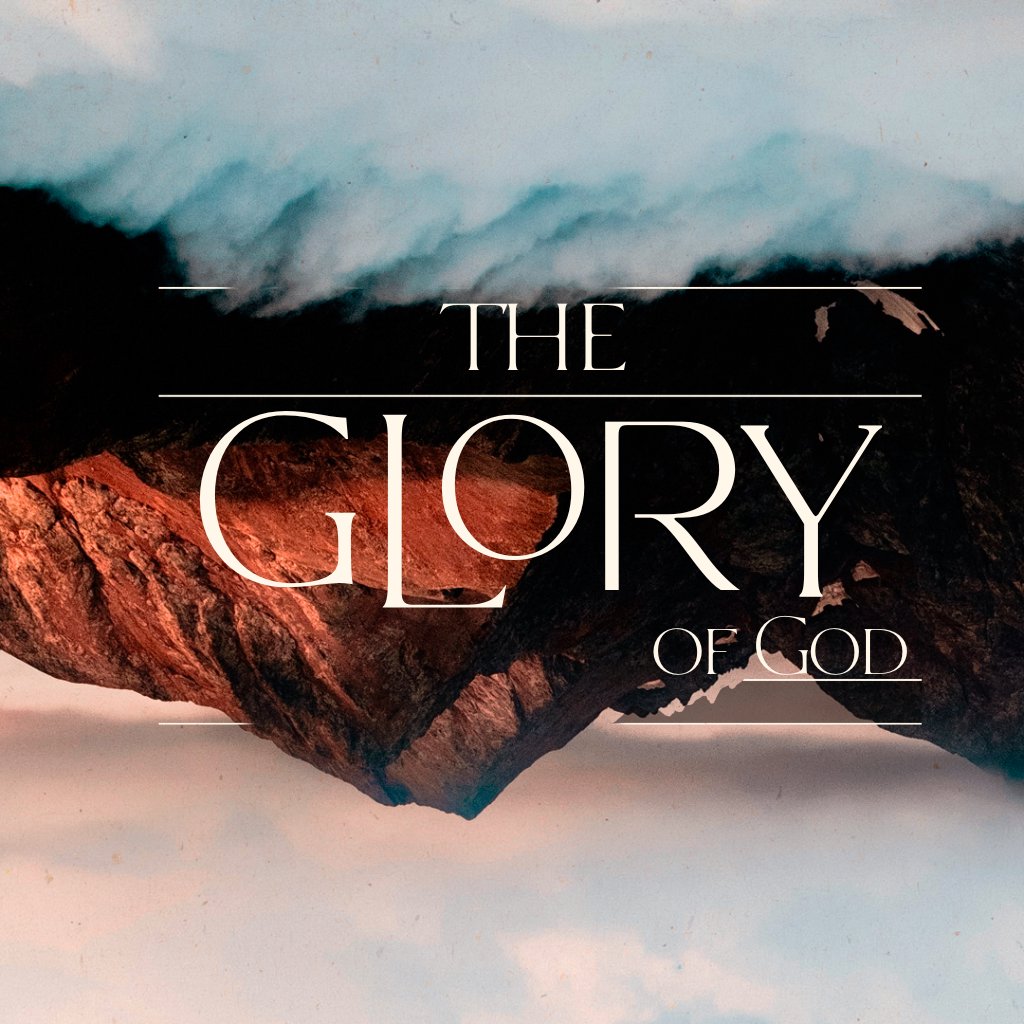 The Glory of God