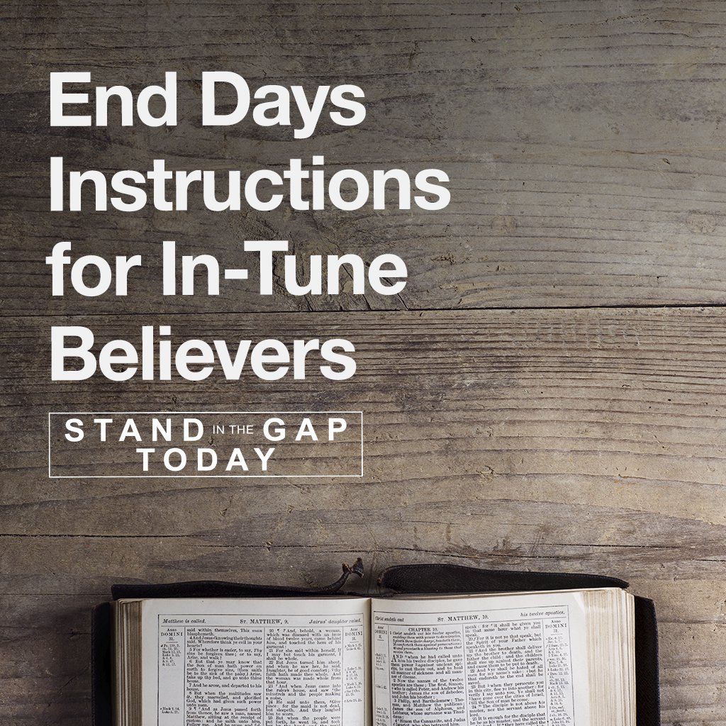 4/10/24 - End Days Instructions for In Tune Believers