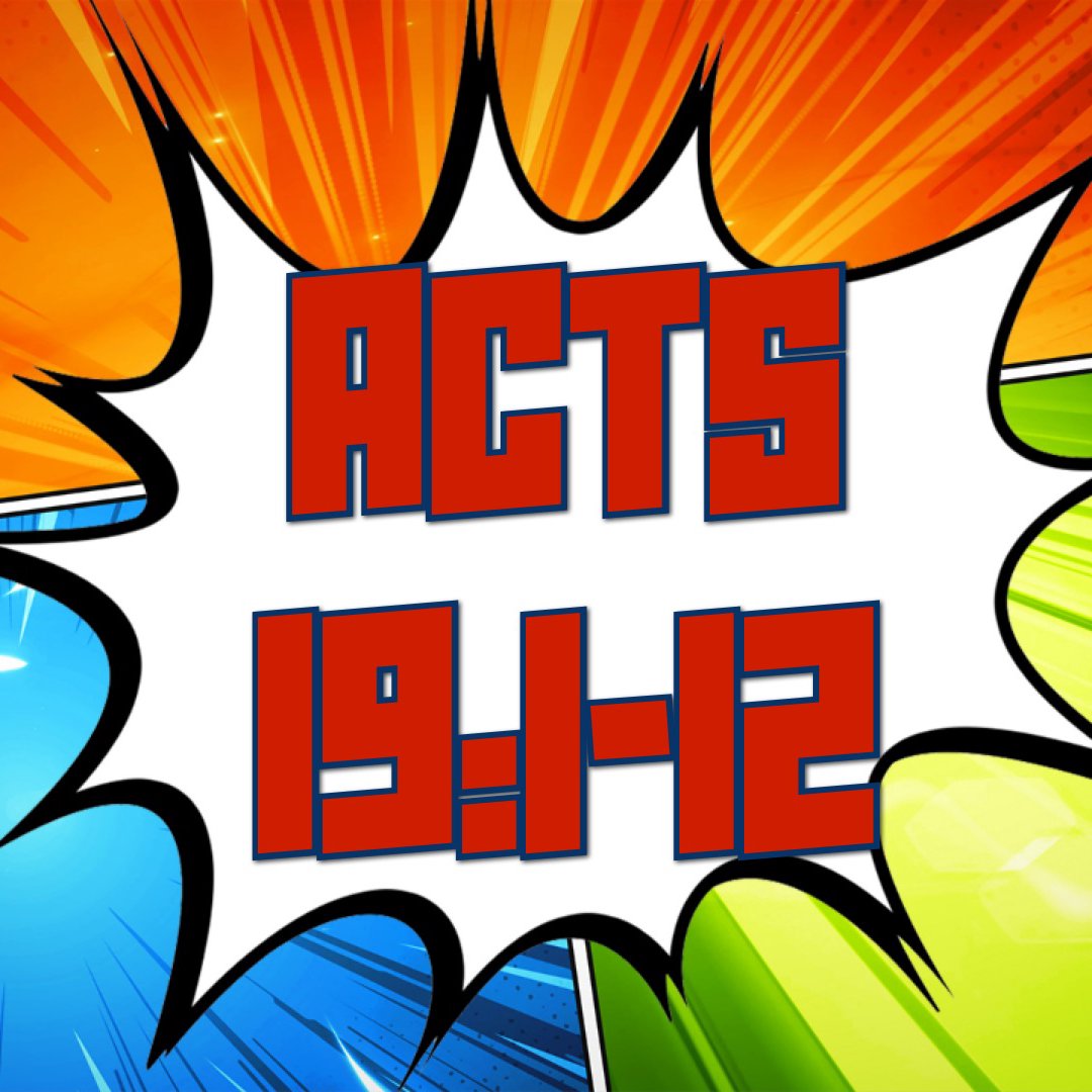 Acts 19: 1-12
