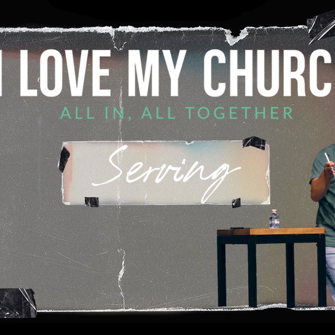 I Love My Church - Serving episode artwork