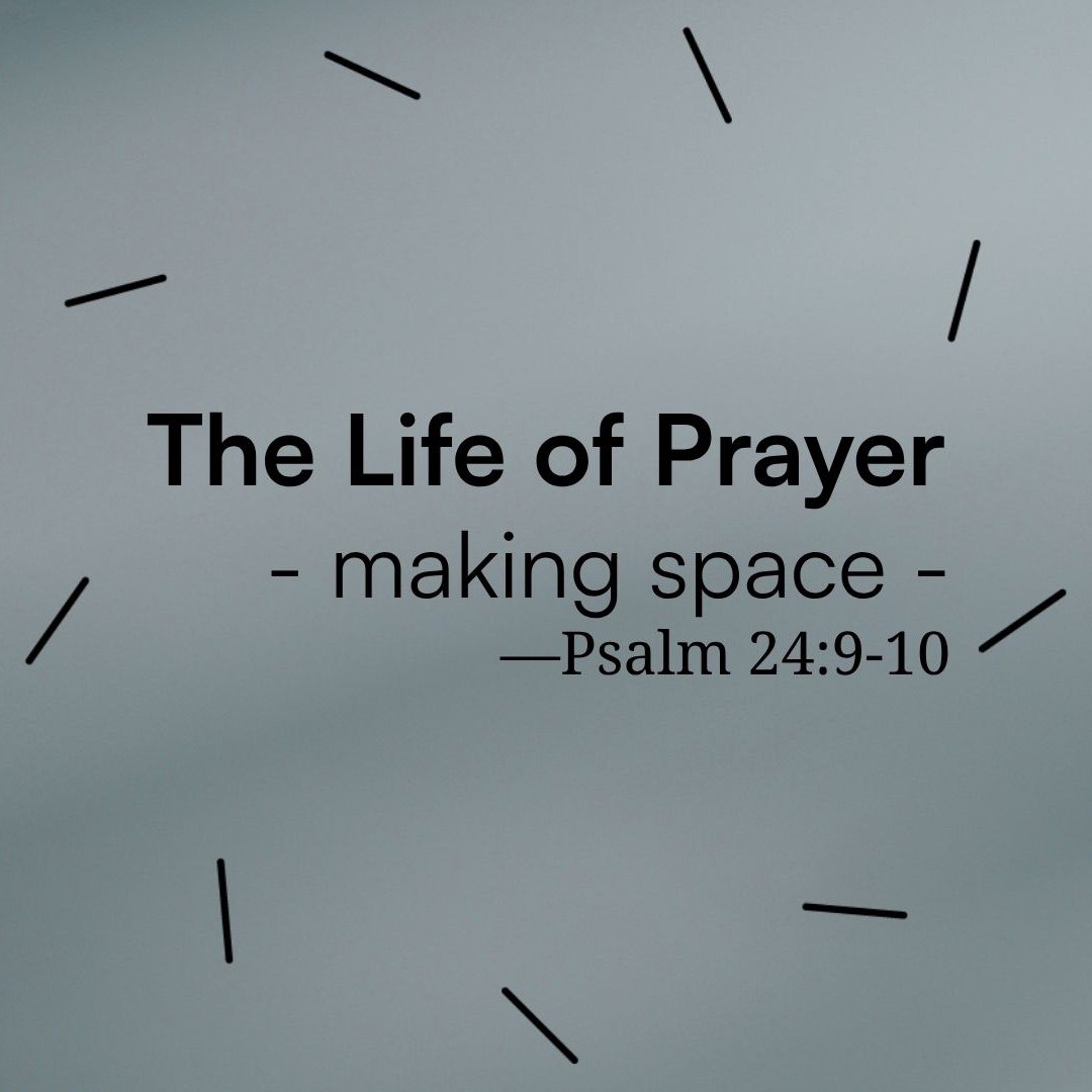 Making Space for His Presence