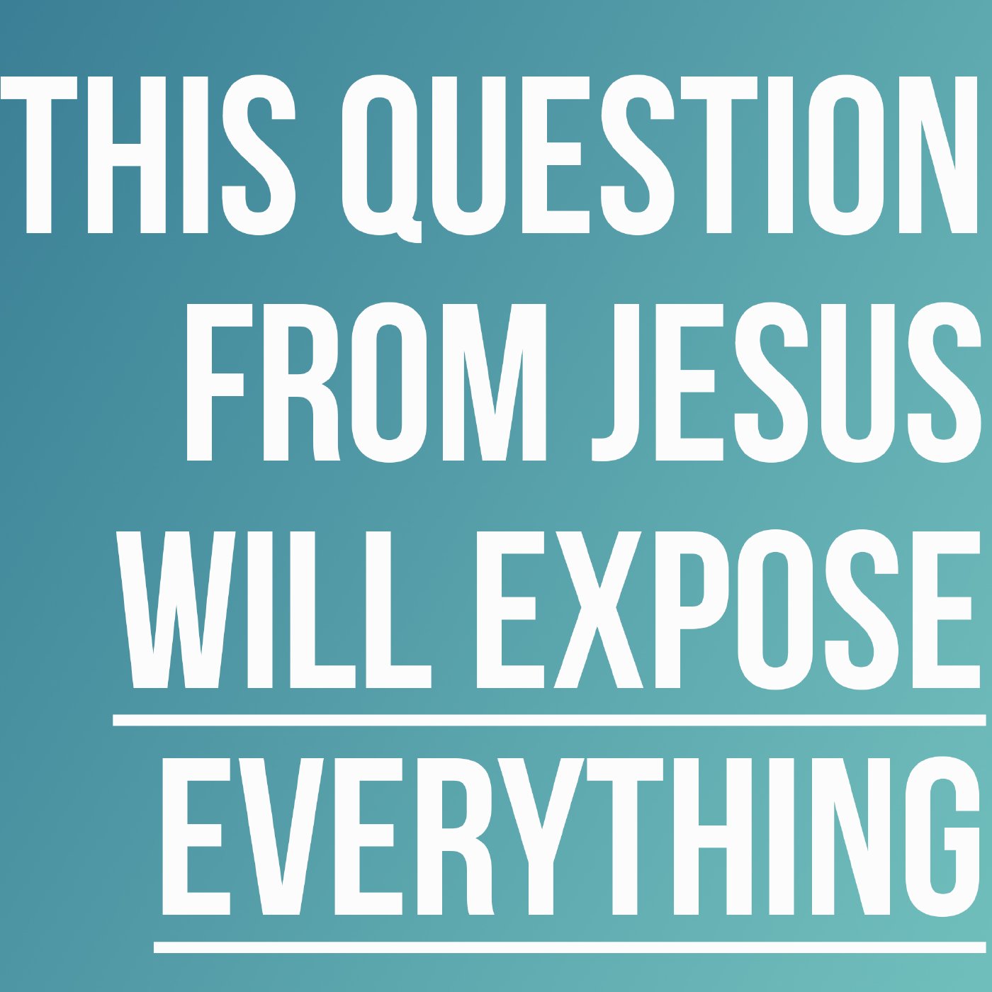 This Question From Jesus Will Expose Everything episode artwork