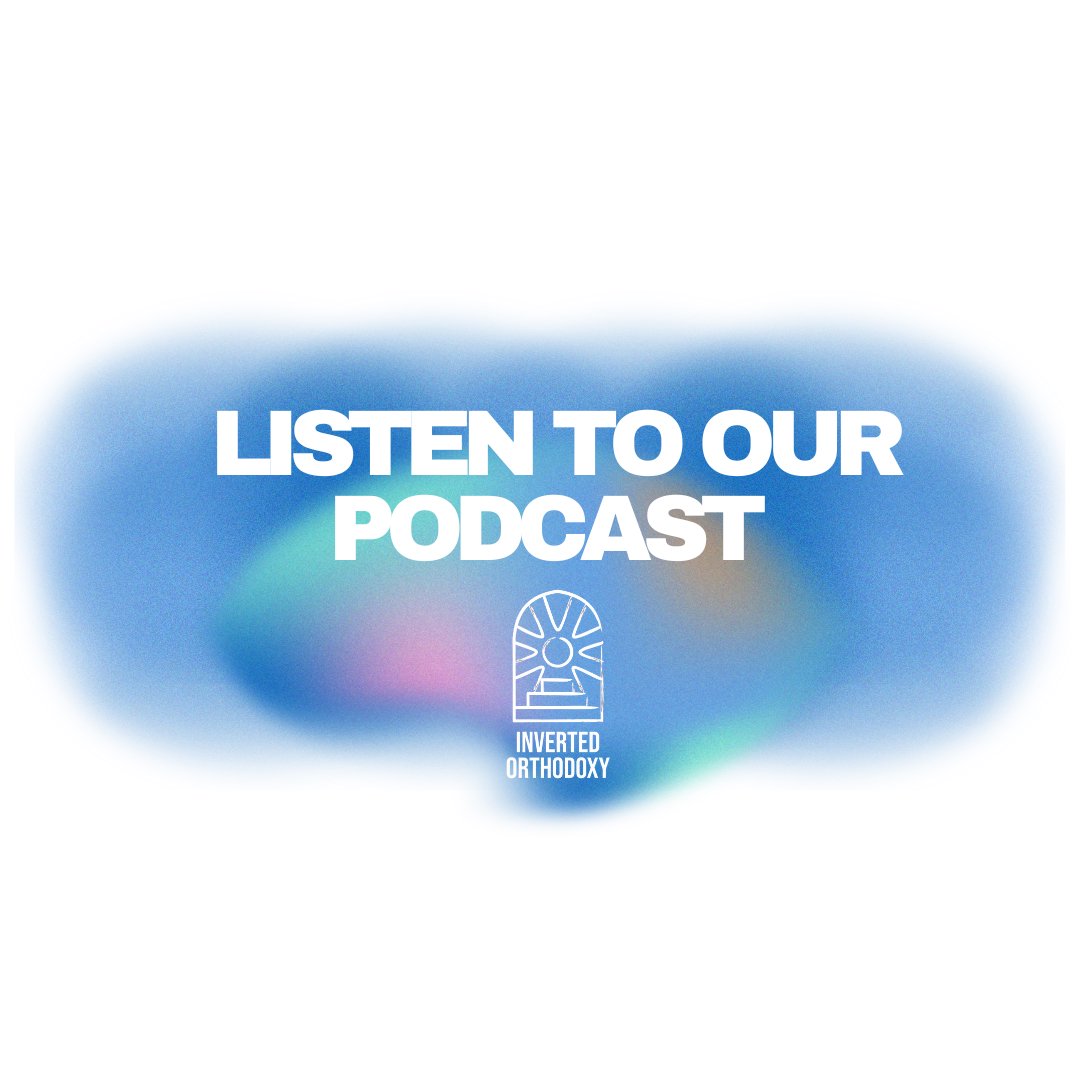 Inverted Orthodoxy 451- Allies, Activism, and the Rapture episode artwork