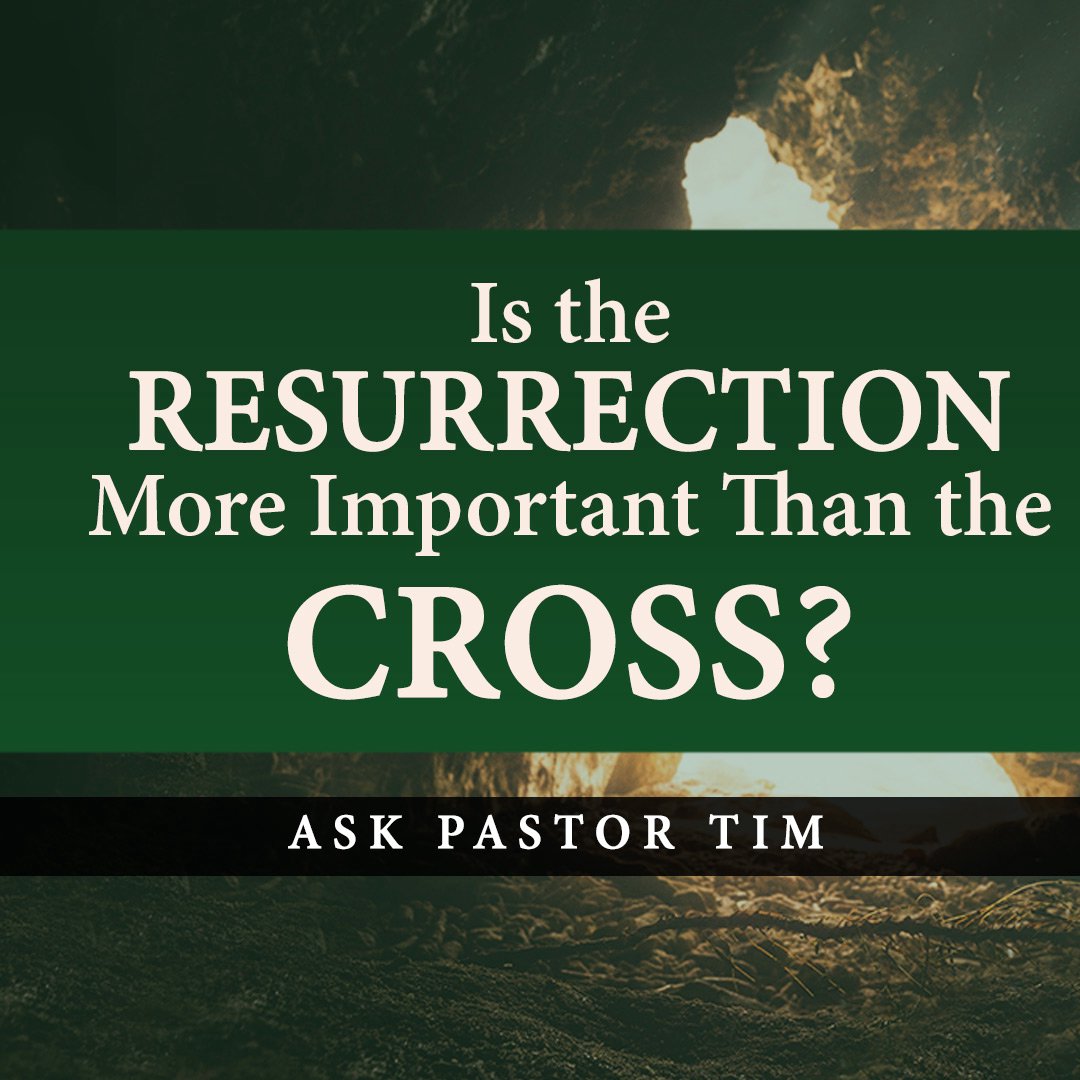 Is the Resurrection More Important Than the Cross? episode artwork