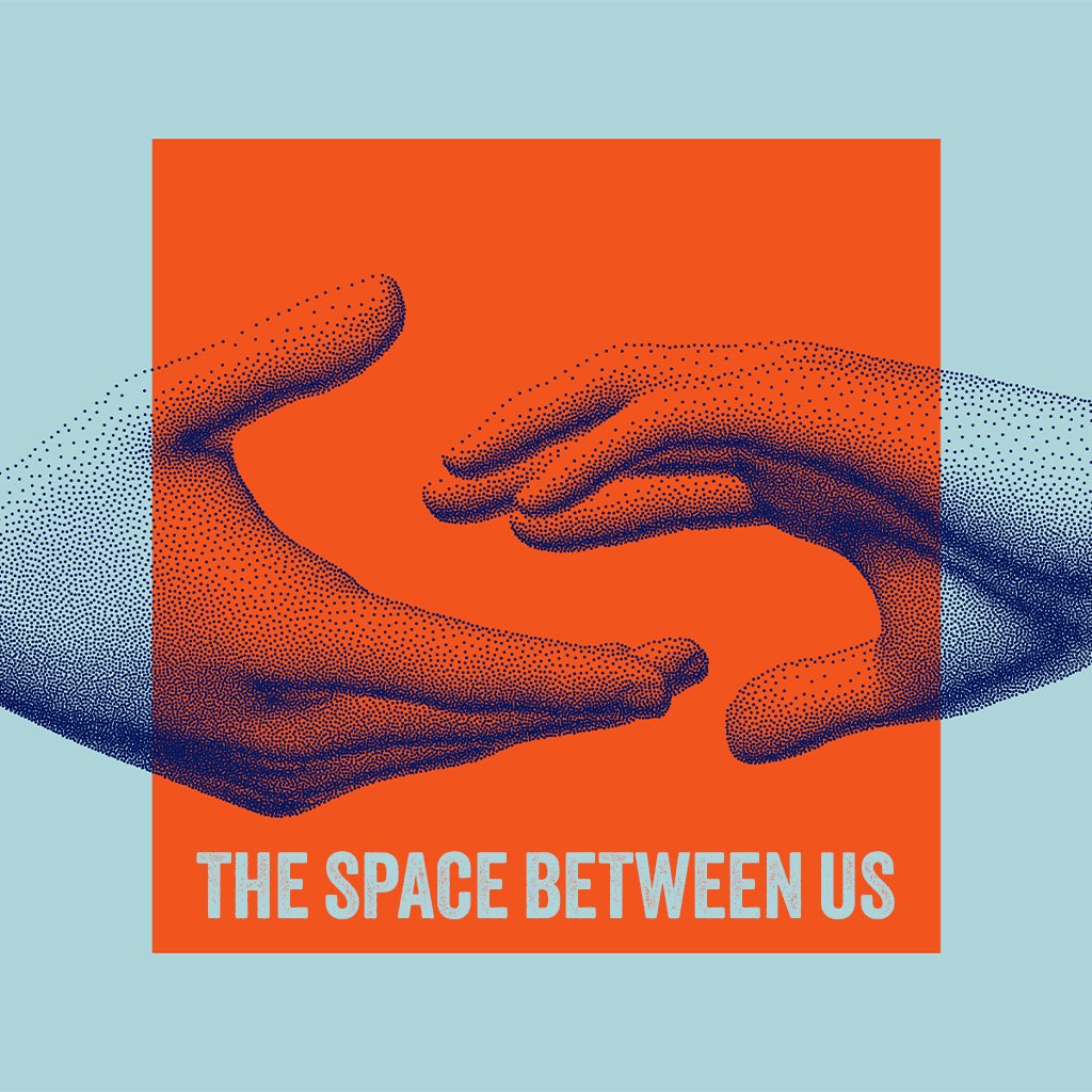 THE SPACE BETWEEN US THE SPACE BETWEEN US