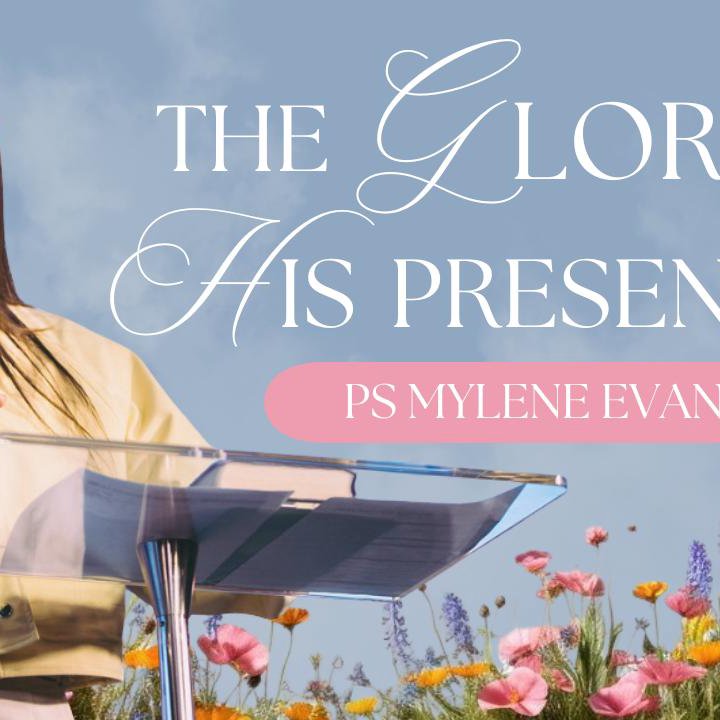 The Glory of His Presence | 31 August 2025 | Pastor Mylene Evangelista