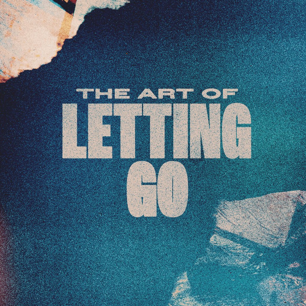 The Art Of Letting Go | Podcast episode artwork