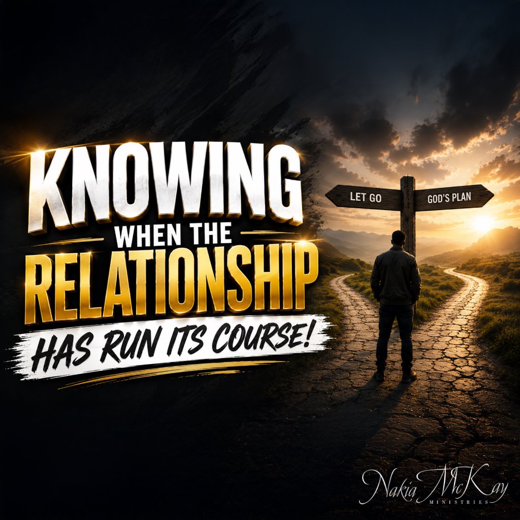 Knowing When the Relationship Has Run its Course | Pastor Nakia McKay episode artwork