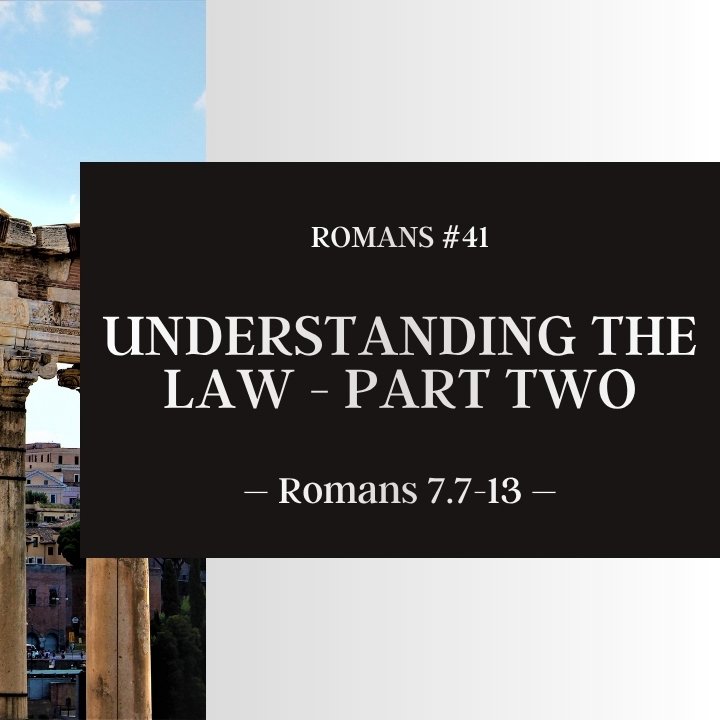 Understanding the Law - Part Two | Romans #41 episode artwork