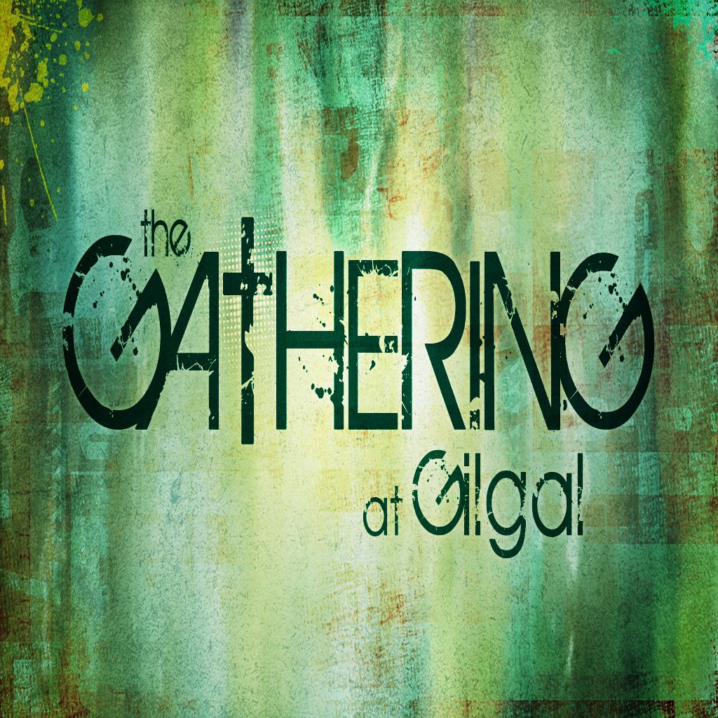 The Gathering at Gilgal Pt. 2