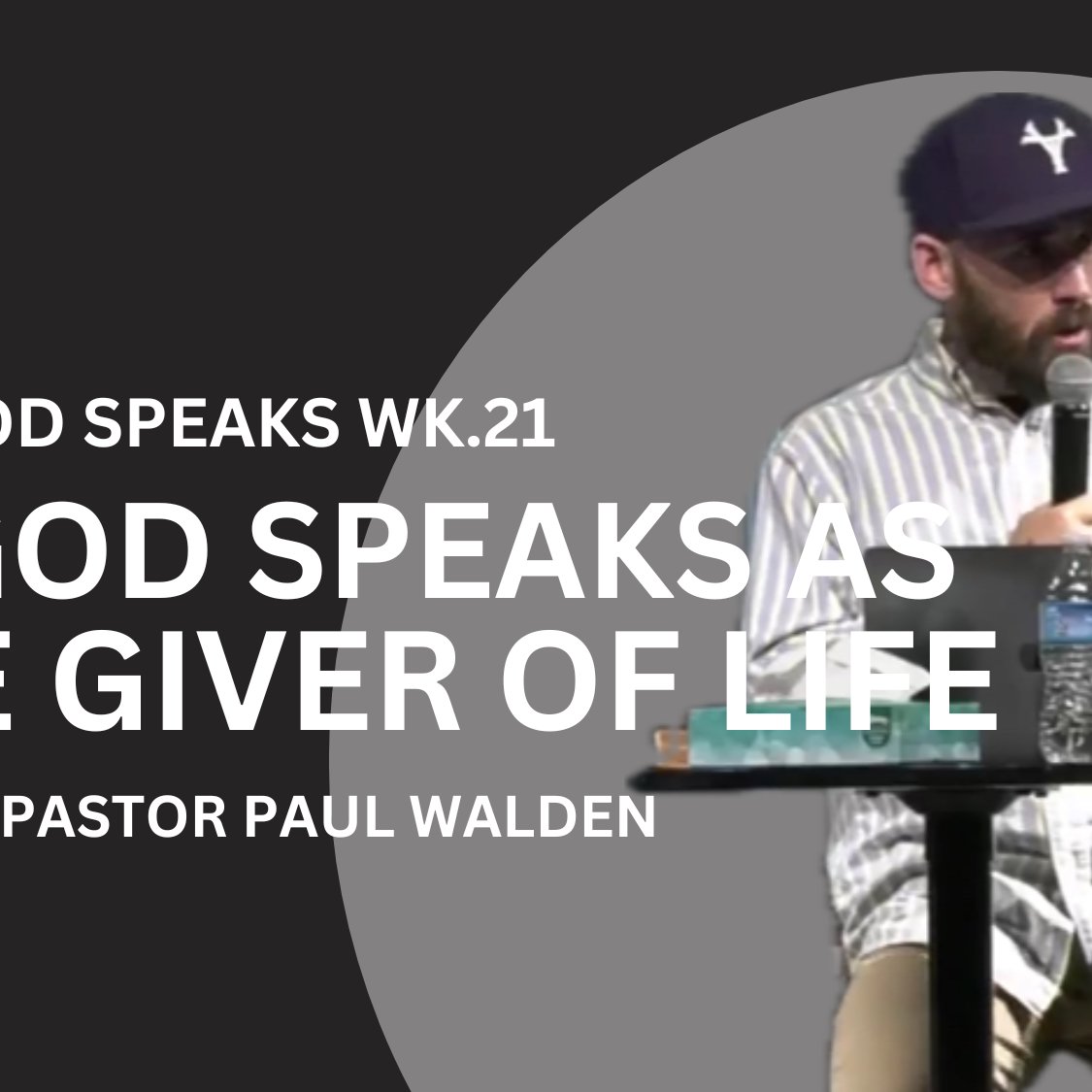 When God Speaks Wk.21 // "God Speaks as the Giver of Life" episode artwork