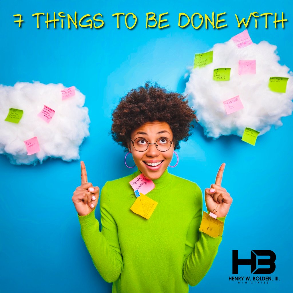 7 Things to be Done With | Bishop Henry W. Bolden, III episode artwork