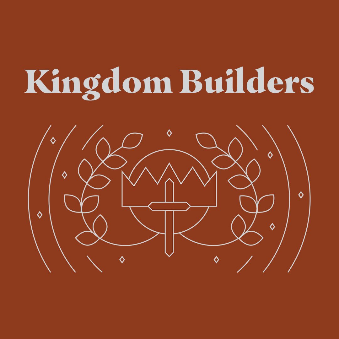 Kingdom Builders | Part 2 episode artwork