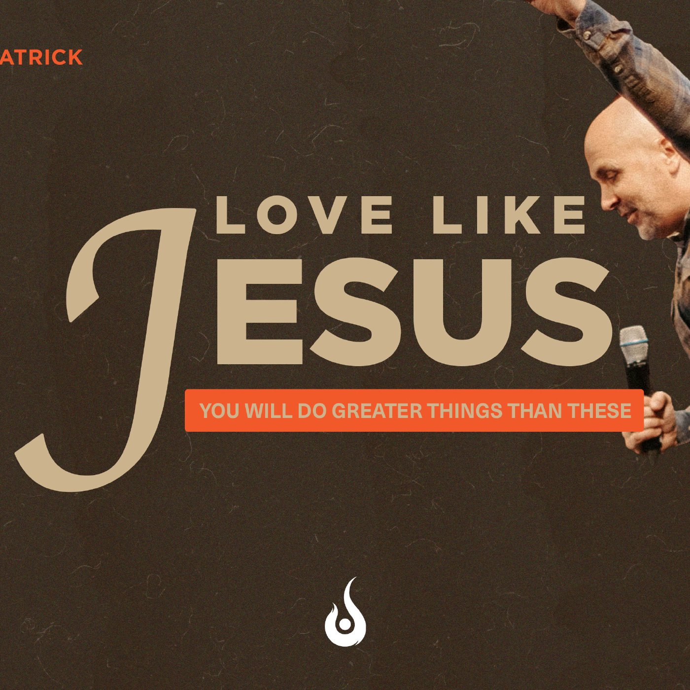 Love Like Jesus // You Will Do Greater Things Than These episode artwork