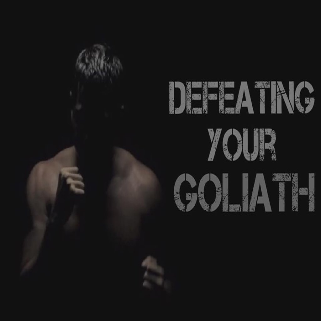 Defeating Your Goliath - Part III