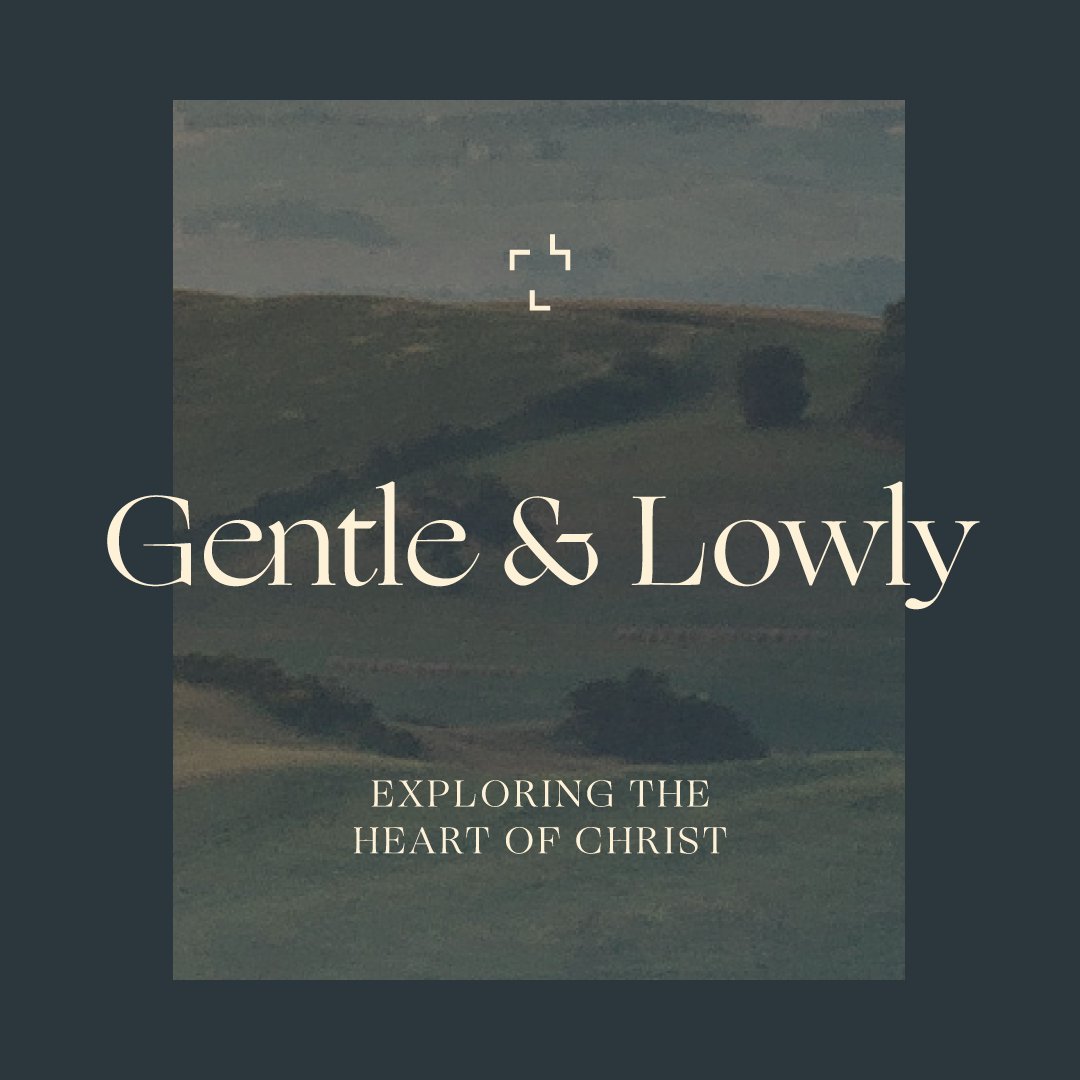 Gentle and Lowly #5: He Loved Us Then, He Loves us Now