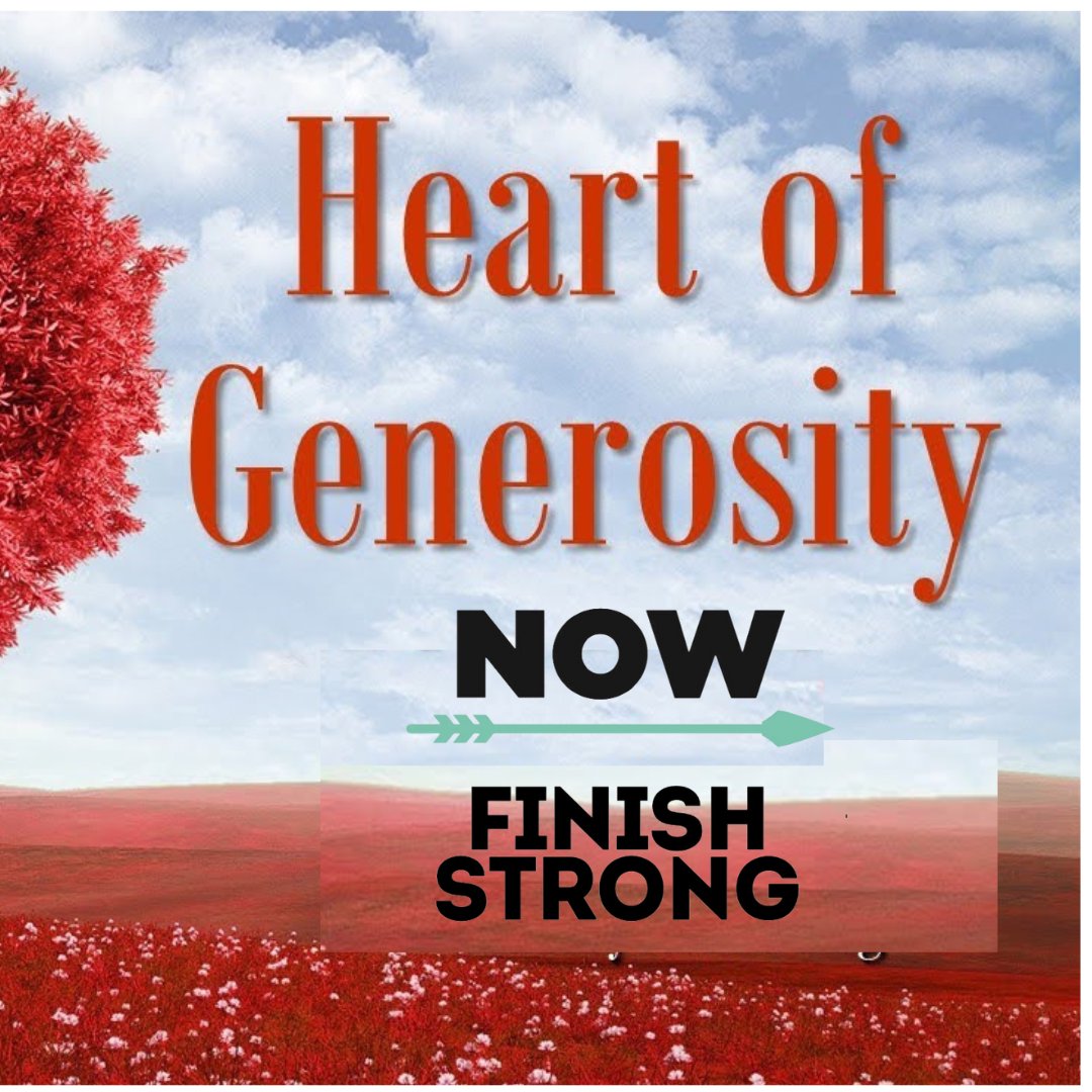 The Heart of Generosity 01- Now: Finish Strong episode artwork