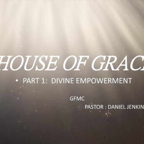 House of Grace Pt. 1