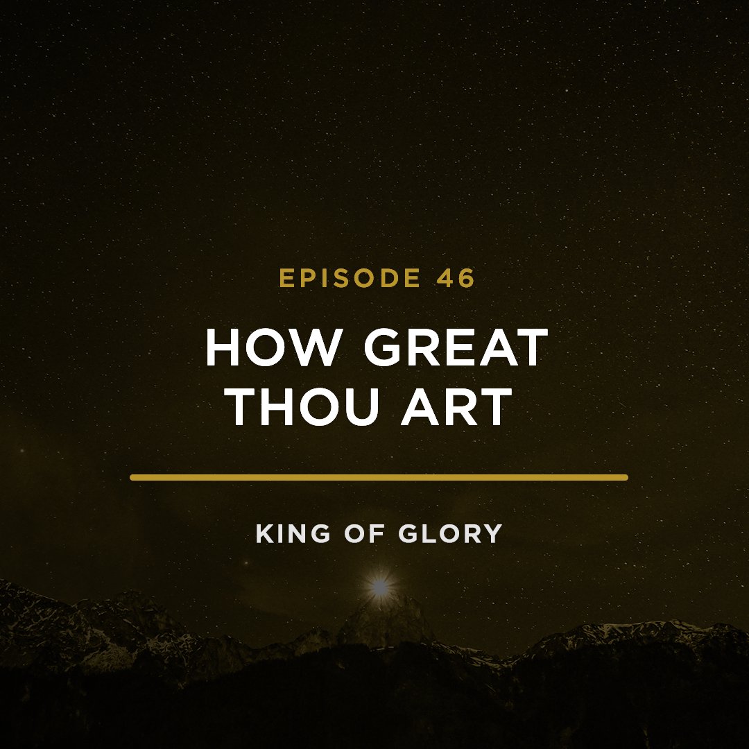 How Great Thou Art // KING OF GLORY with JEFF HENDERSON