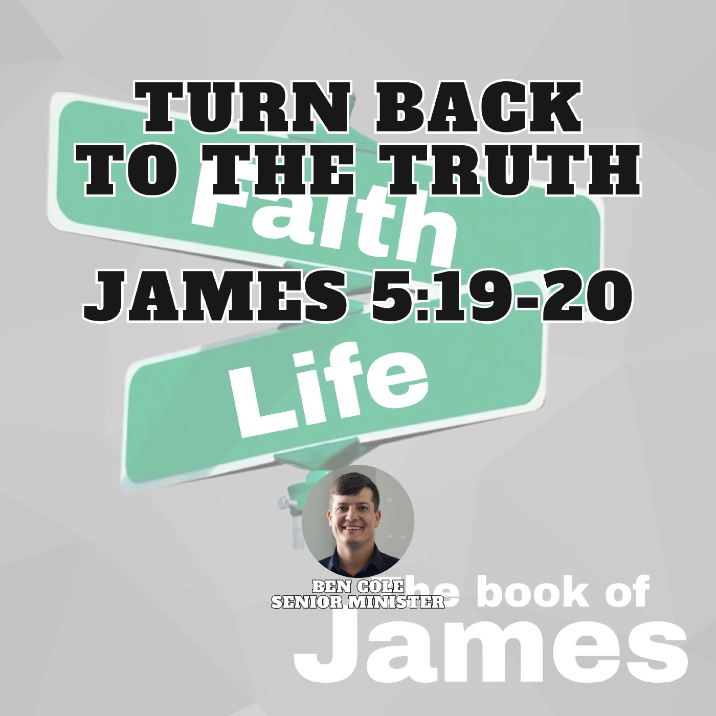 Turn Back to the Truth  | James 5:19-20