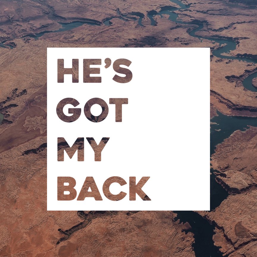 He's Got My Back
