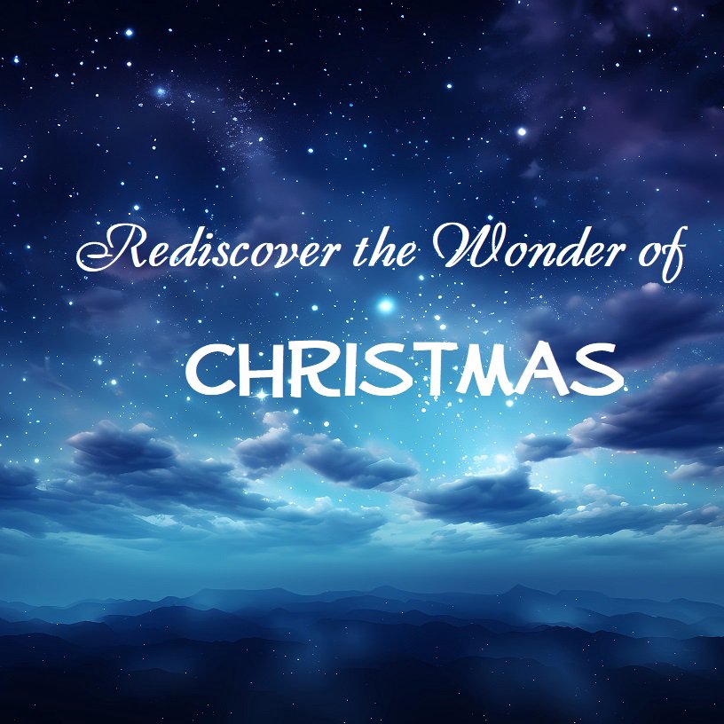 Rediscover the Wonder of Christmas: God’s Prophecies Rediscover the Wonder of Christmas: God’s Prophecies