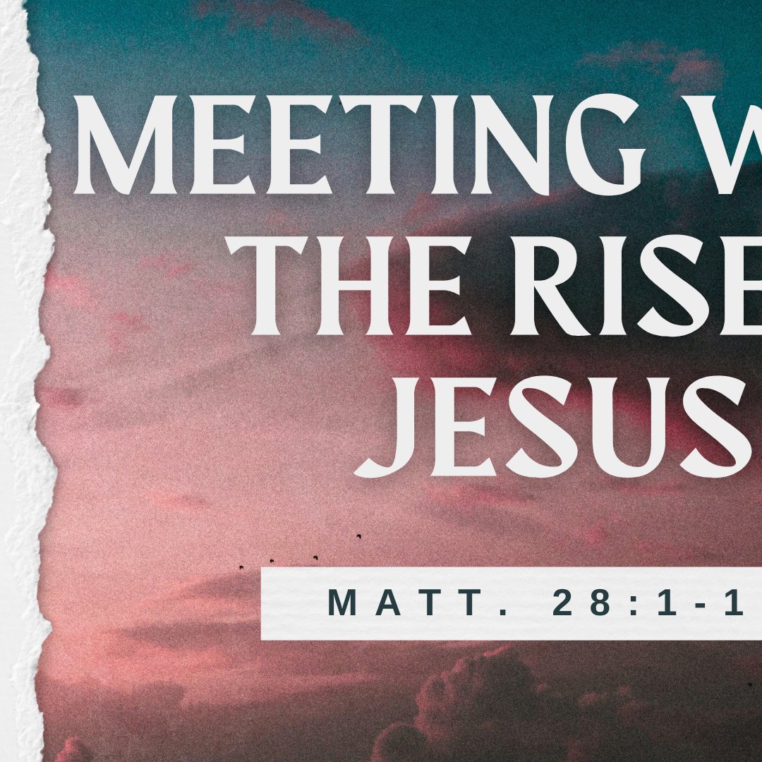 (Matthew 28:1-10) Meeting With the Risen Jesus episode artwork