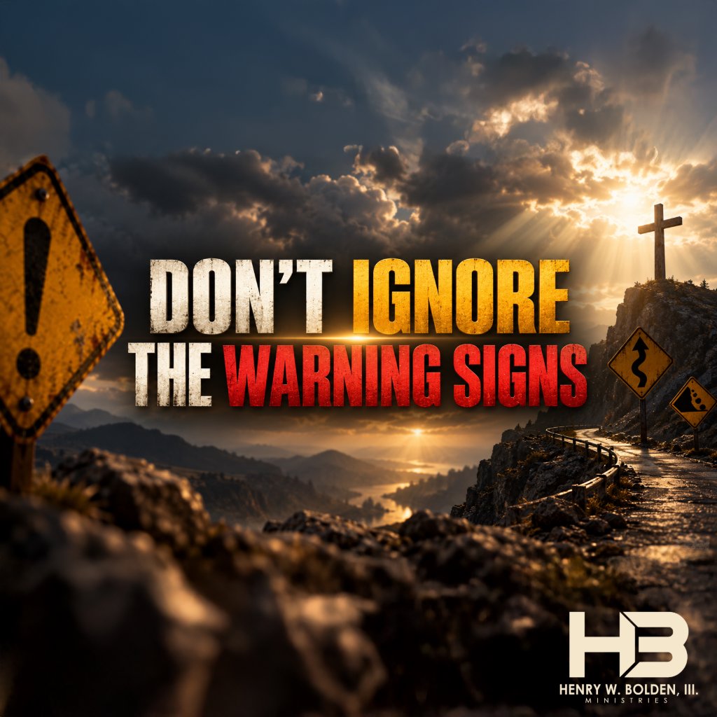 Don't Ignore the Warning Signs | Bishop Henry W. Bolden, III episode artwork