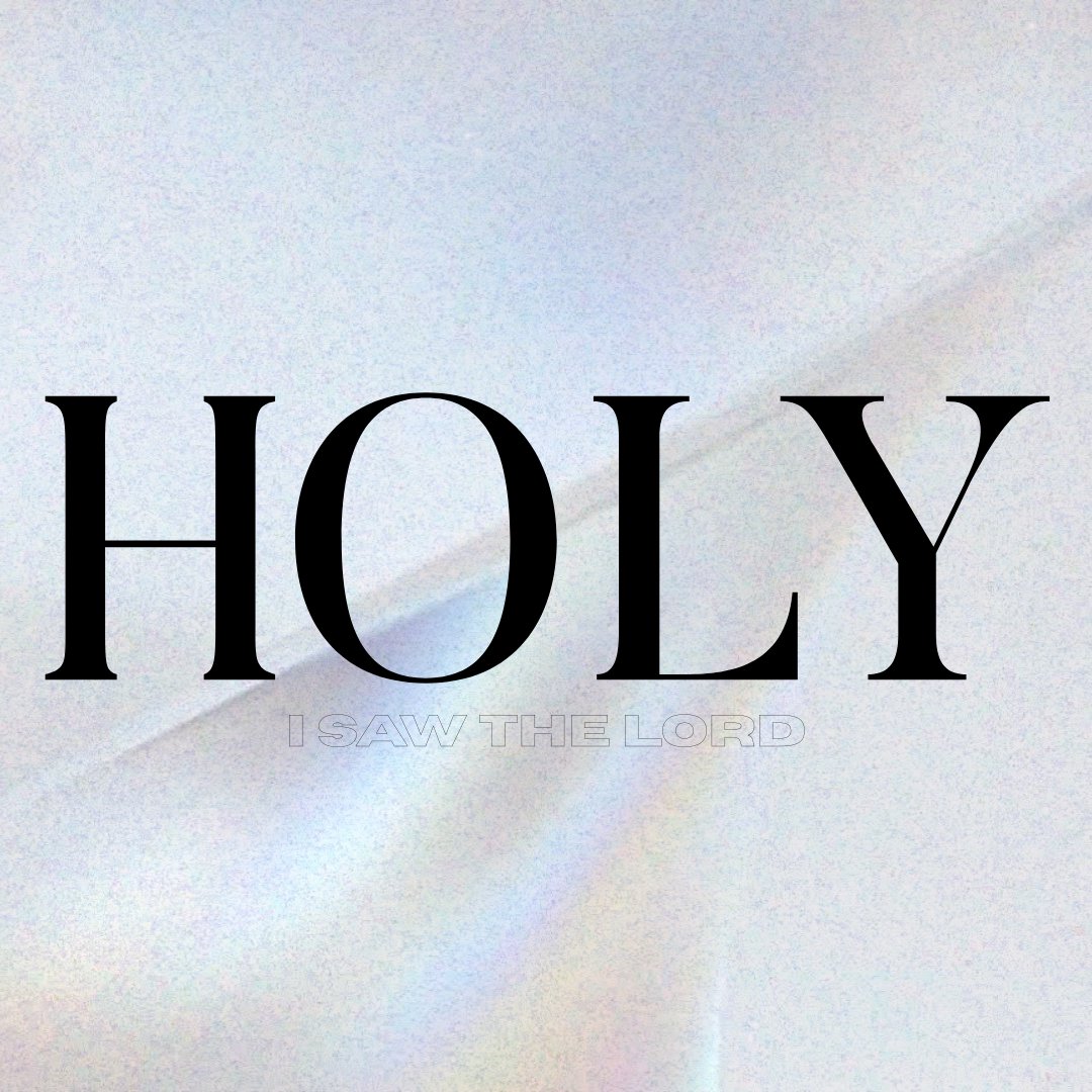 Holy - I Saw the Lord