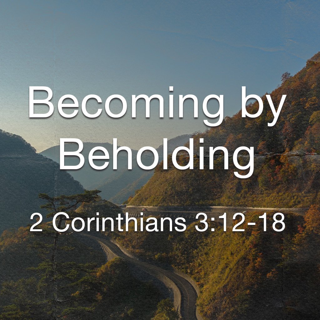 Becoming by Beholding Becoming by Beholding