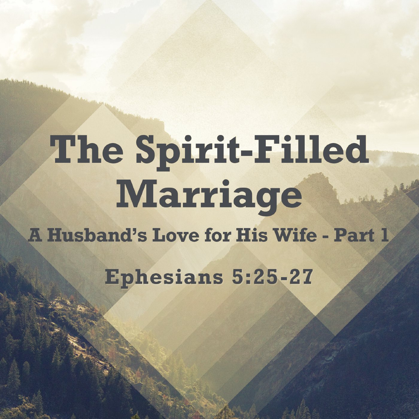 The Spirit-Filled Marriage: A Husband’s Love for His Wife – Part 1 episode artwork