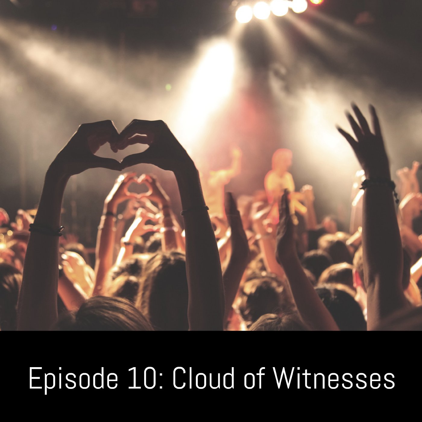 Episode 10: Cloud of Witnesses