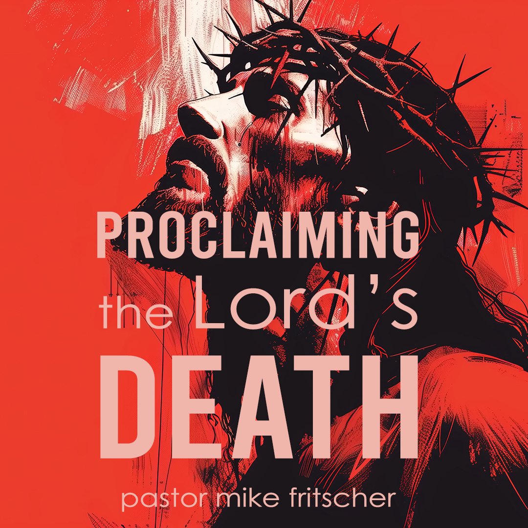 Proclaiming the Lord's Death episode artwork