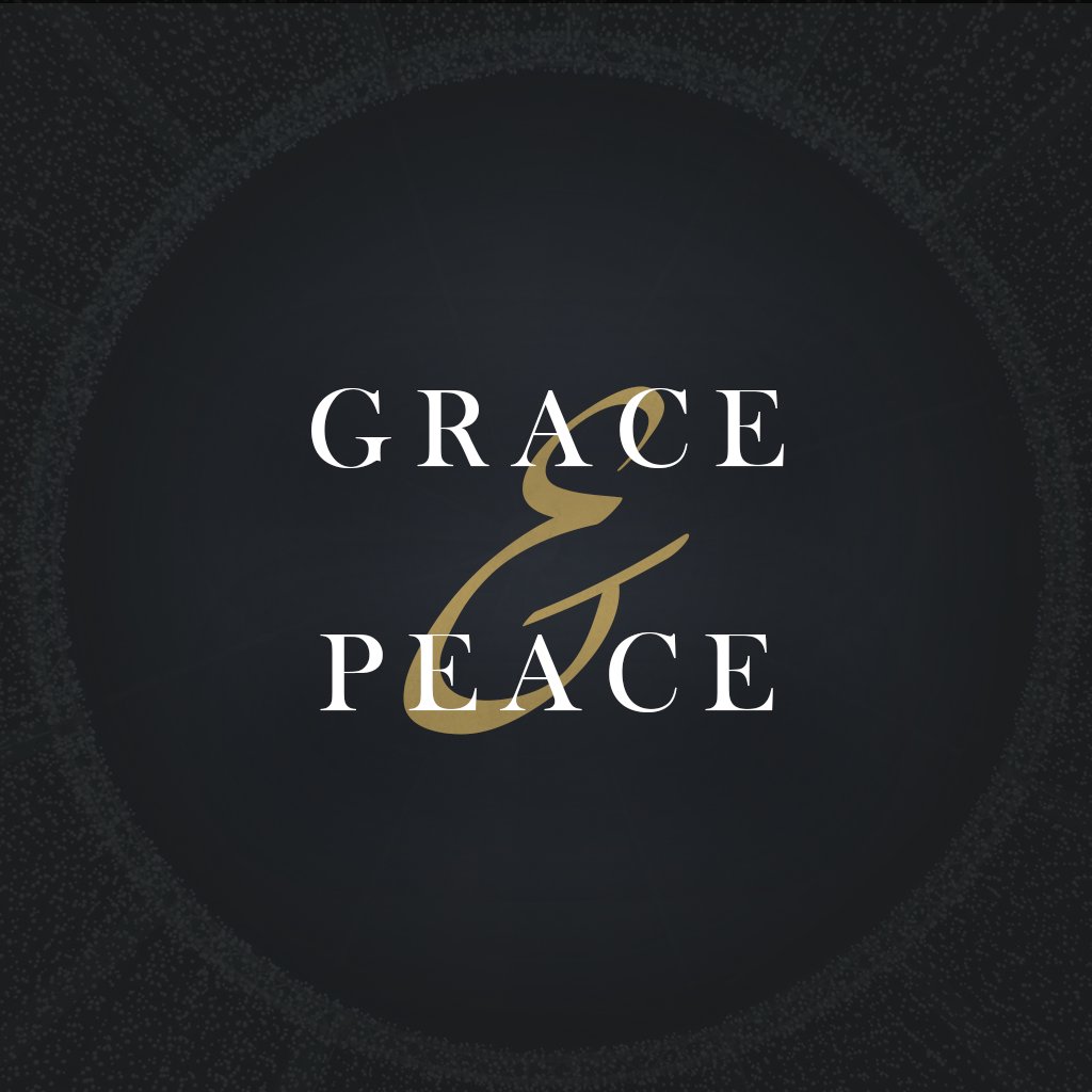 GRACE & PEACE | Part 2