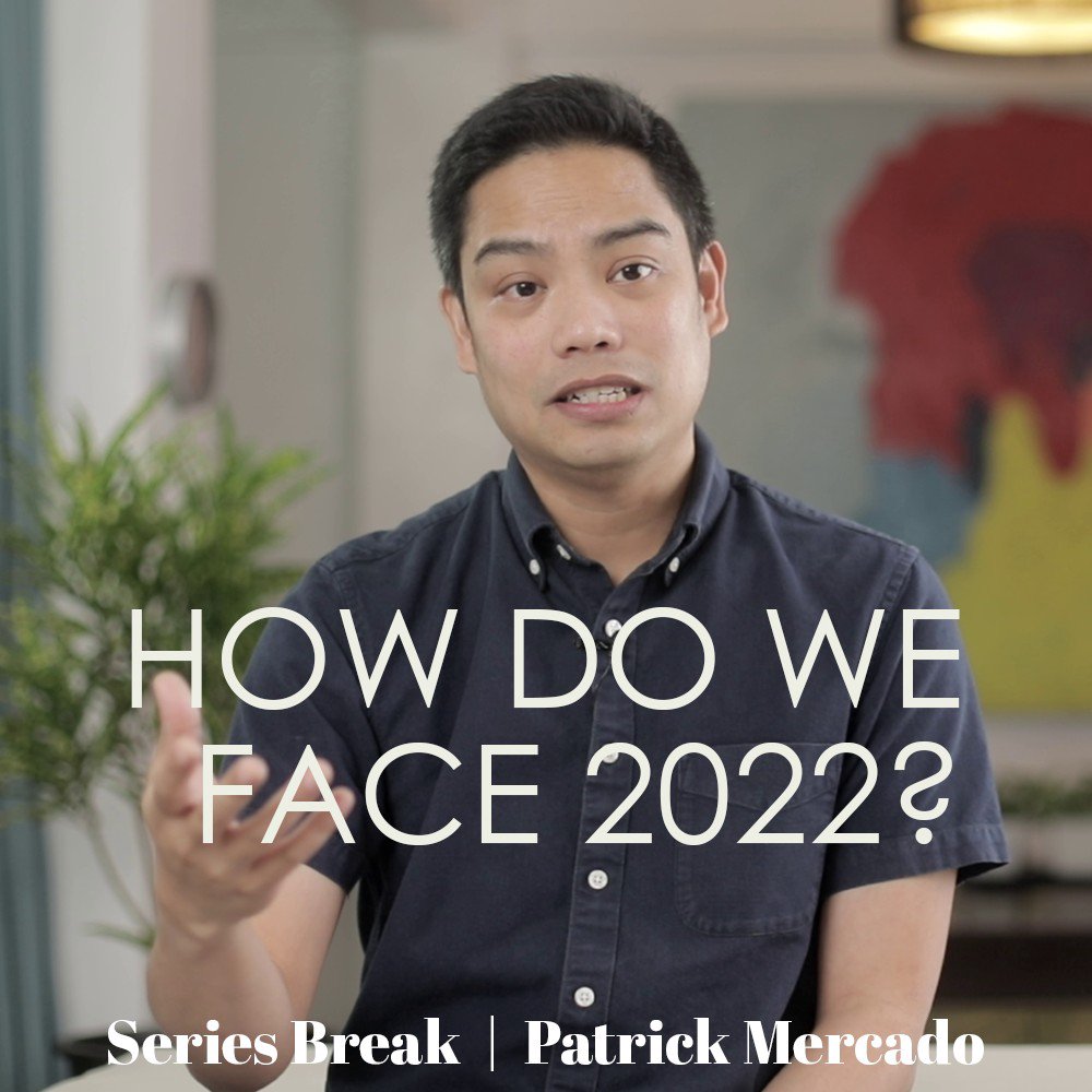 Series Break: Patrick Mercado | How do we face 2022?
