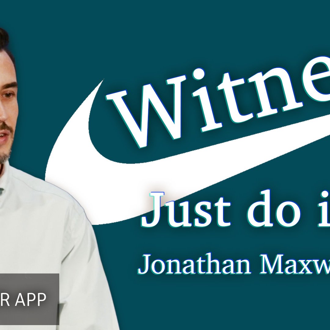 Witness: Just Do It. | Jonathan Maxwell | 23 February 2025 episode artwork