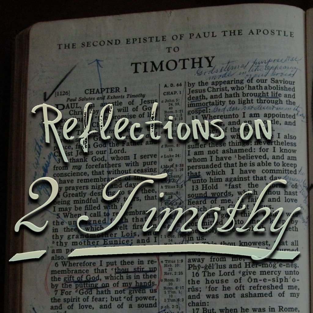 Reflections on 2 Timothy | Solo Message episode artwork