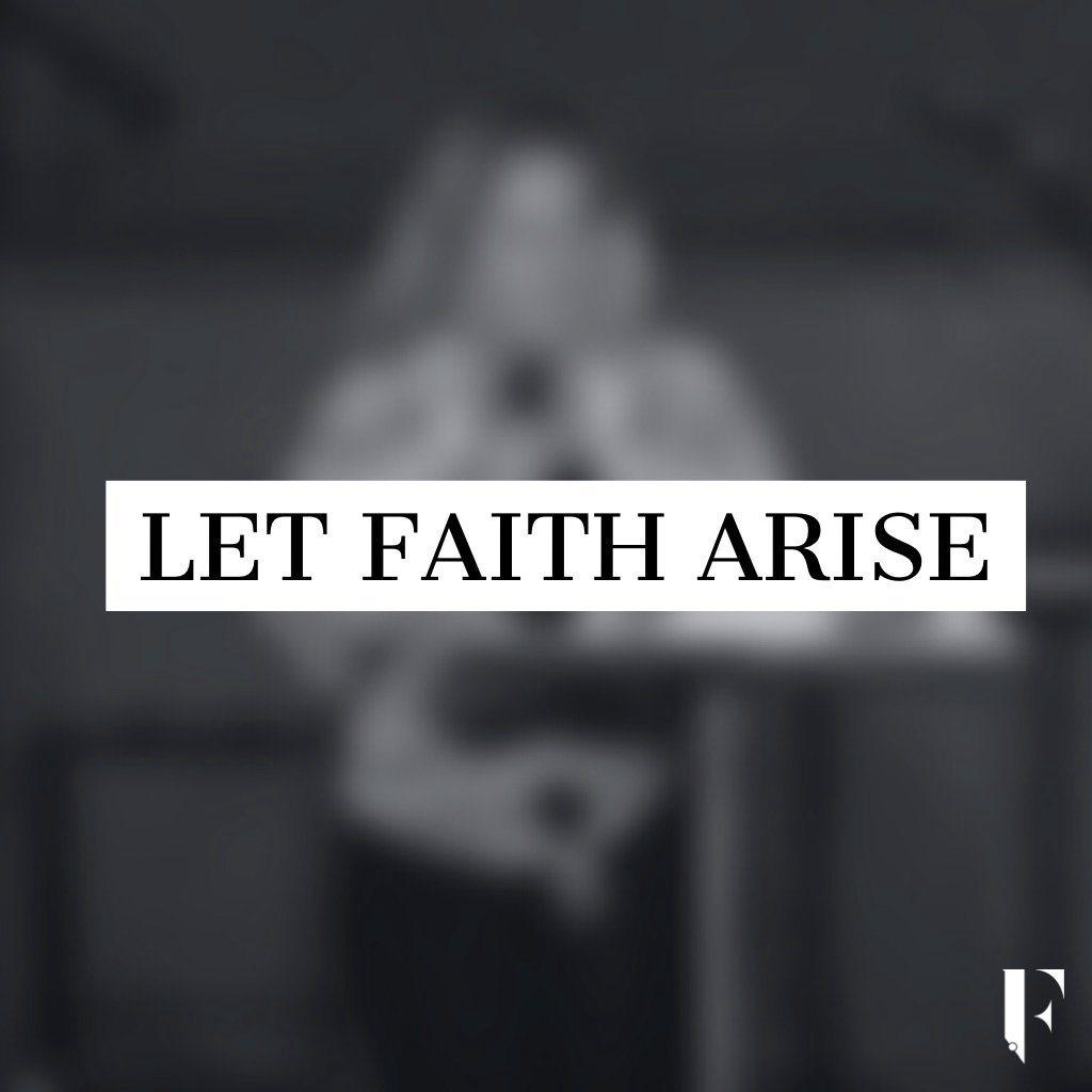 Let Faith Arise