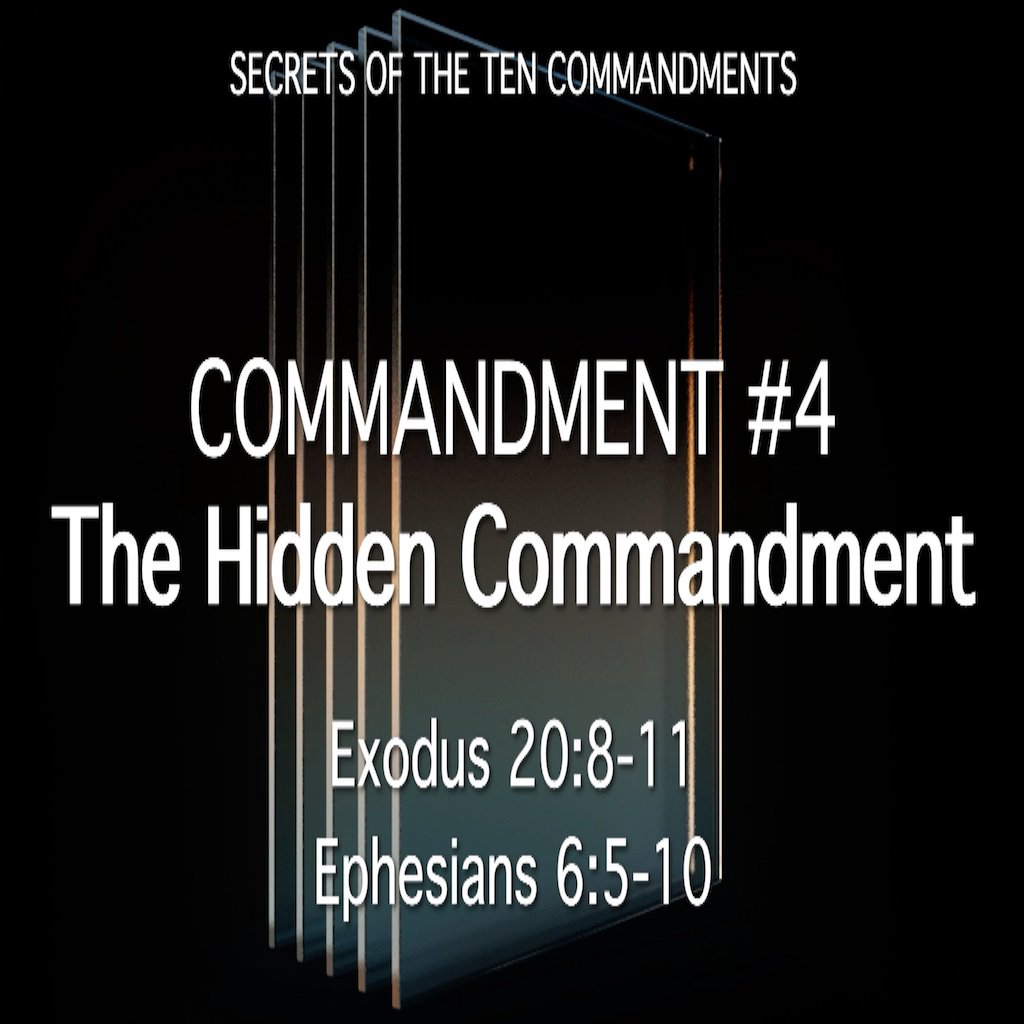 Commandment 4 - The Hidden Commandment